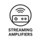 Streaming Amplifiers